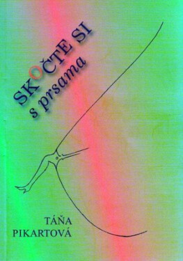 Skočte si s prsama - Táňa Pikartová