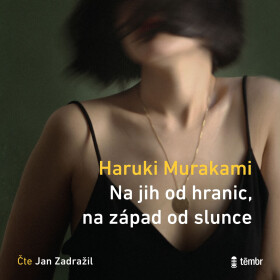 Na jih od hranic, na západ od slunce - Haruki Murakami - audiokniha