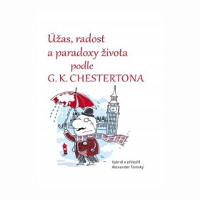 Úžas, radost paradoxy života podle Chestertona