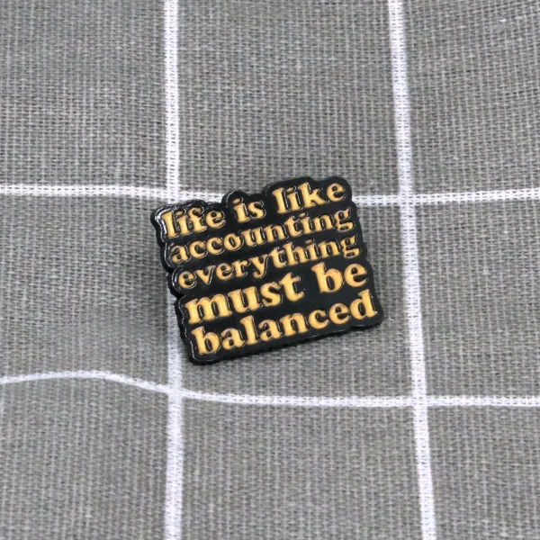 Pinarna.cz Life is like accounting everything must be balanced / Život je jako účetnictví, všechno musí být v souladu/rovnováze