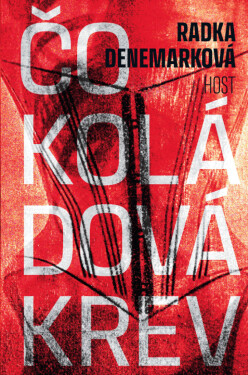 Čokoládová krev - Radka Denemarková