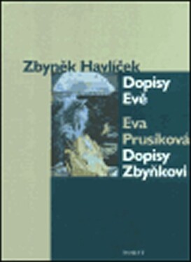 Dopisy Evě / Dopisy Zbyňkovi - Zbyněk Havlíček