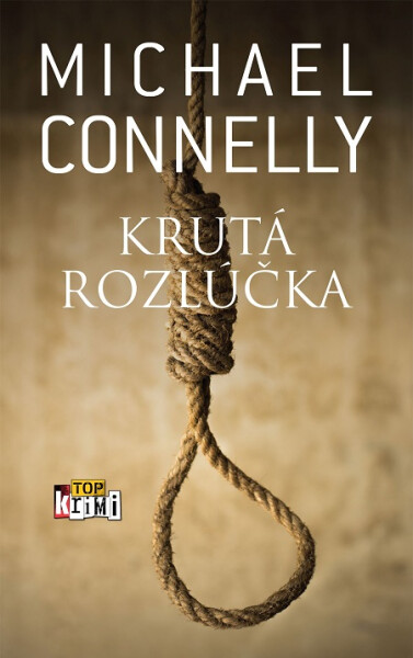 Krutá rozlúčka - Michael Connelly