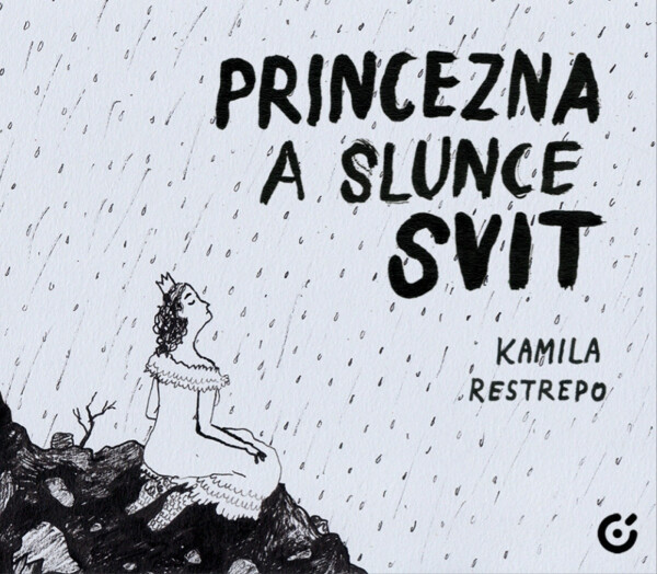 Princezna a slunce svit - Kamila Restrepo