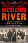 Medicine River - Mary Annette Pember