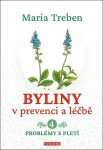 Byliny v prevenci a léčbě 4 - Problémy s pletí - Maria Treben