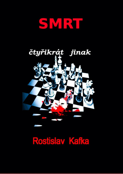 Smrt čtyřikrát jinak - Rostislav Kafka