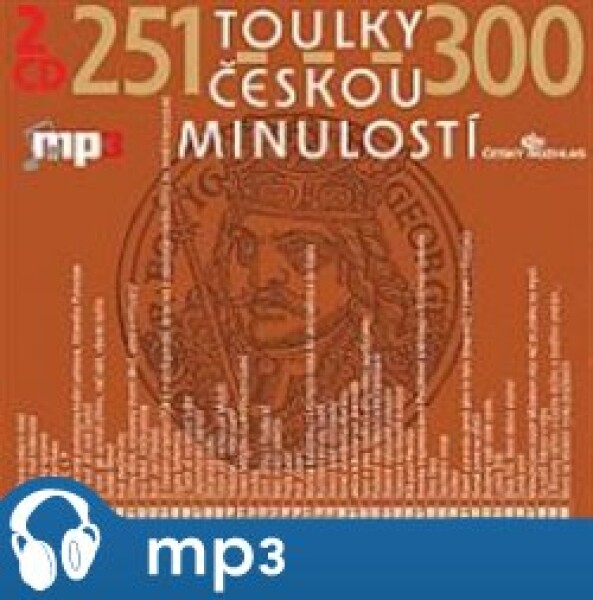 Toulky českou minulostí 251-300, mp3 - Josef Veselý