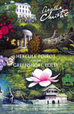 Hercule Poirot and the Greenshore Folly - Agatha Christie