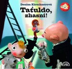 Divadlo S+H: Taťuldo, zhasni! CD - Denisa Kirschnerová