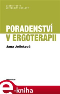 Poradenství v ergoterapii - Jana Jelínková e-kniha
