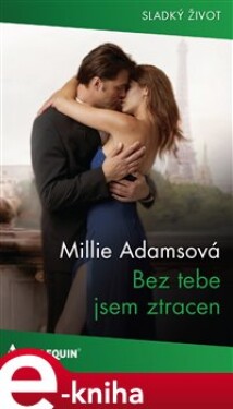 Bez tebe jsem ztracen - Millie Adamsová e-kniha