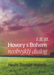 Hovory s Bohem I.-III. - neobvyklý dialog - Neale Donald Walsch