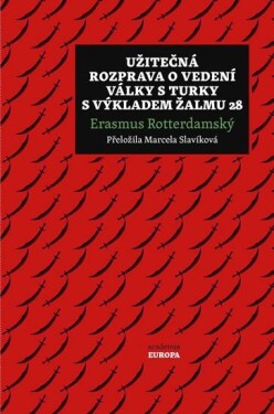 Užitečná rozprava vedení války Turky výkladem Žalmu 28 Erasmus Rotterdamský