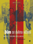Dům s dvěma věžemi - Maciej Zaremba Bielawski