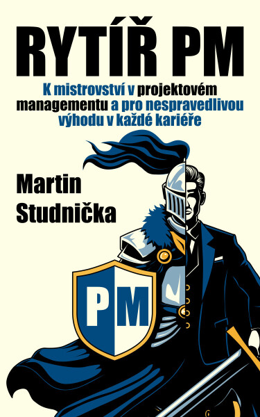 Rytíř PM - Martin Studnička
