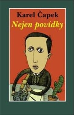 Nejen povídky Karel Čapek,