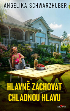 Hlavně zachovat chladnou hlavu (poškozená) - Angelika Schwarzhuber
