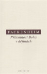 Přítomnost Boha v dějinách - Emil Ludwig Fackenheim