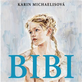 Bibi - CDmp3 (Čte Jana Štvrtecká) - Karin Michaelisová