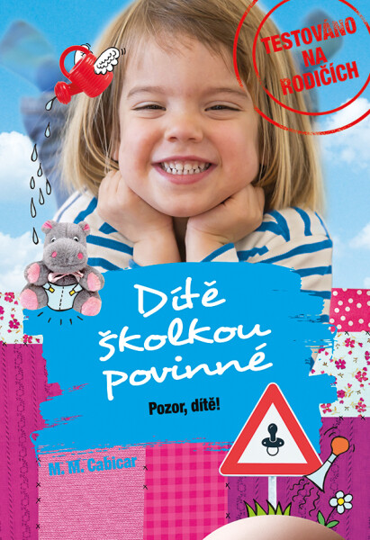 Dítě školkou povinné - Pozor, dítě! - Martin Macek Cabicar