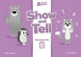 Oxford Discover Show and Tell Numeracy Book B - Kristie Grainger