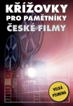 Křížovky pro pamětníky - České filmy, 1. vydání - kolektiv