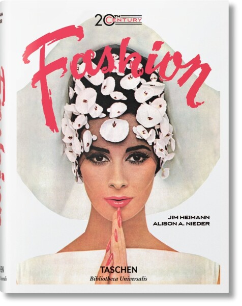 20th–Century Fashion. 100 Years of Apparel Ads - Jim Heimann