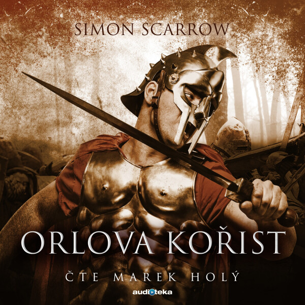 Orlova kořist - Simon Scarrow - audiokniha