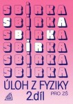 Sbírka úloh z fyziky pro ZŠ, 2. díl - Jiří Bohuněk