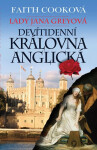 Lady Jana Greyová - Devítidenní anglická královna - Faith Cooková