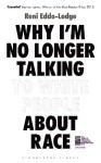Why I´m No Longer Talking to White People About Race - Alake Olarewaju