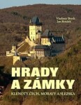 Hrady a zámky: Klenoty Čech, Moravy a Slezka - Vladimír Brych