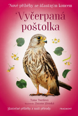 Vyčerpaná poštolka - Nové příběhy se šťastným koncem - Anna Burdová