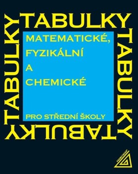 Matematické, fyzikální chemické tabulky pro střední školy