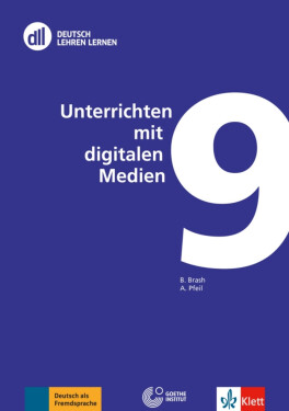 Deutsch lehren lernen: Unterrichten mit digitalen Medien 9 - Andrea Pfeil