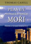 Plavby po tmavě vínovém moři (poškozená) - Thomas Cahill