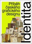 Identita - Příběh českého grafického designu - Linda Kudrnovská