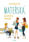 Mateřská, ale určitě ne dovolená (poškozená) - Julie Halpernová
