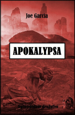 Apokalypsa - Joe Garcia - e-kniha