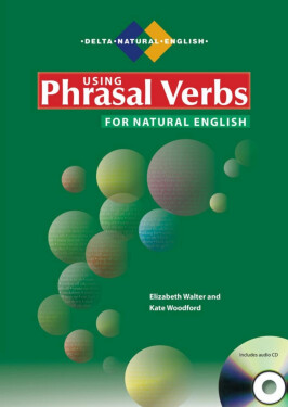 DELTA - Using Phrasal Verbs for Natural English + CD
