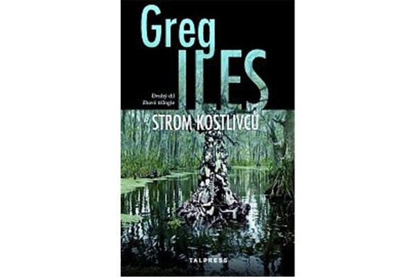 Strom kostlivců Greg Iles