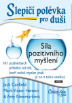 Slepičí polévka pro duši: Síla pozitivního myšlení - Jack Canfield, Amy Newmark, Mark Victor Hansen - e-kniha