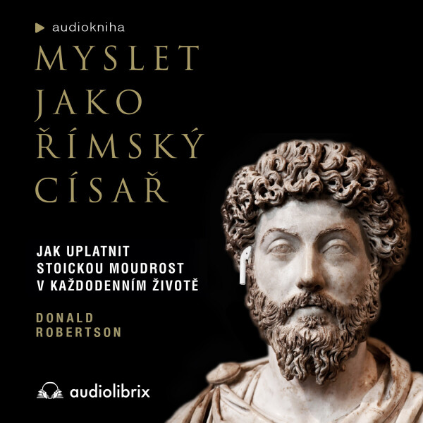 Myslet jako římský císař - Donald J. Robertson - audiokniha