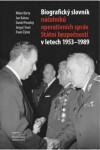 Biografický slovník náčelníků operativních správ Státní bezpečnosti letech 1953 1989 Milan Bárta,