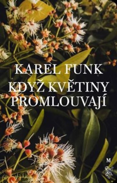 Když květiny promlouvají Karel Funk