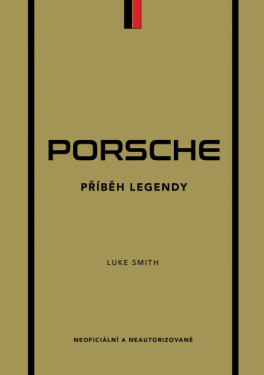 Porsche - Příběh legendy - Luke Smith