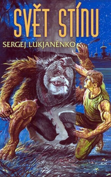 Svět Stínu - Sergej Vasiljevič Lukjaněnko