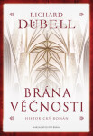 Brána věčnosti - Richard Dübell