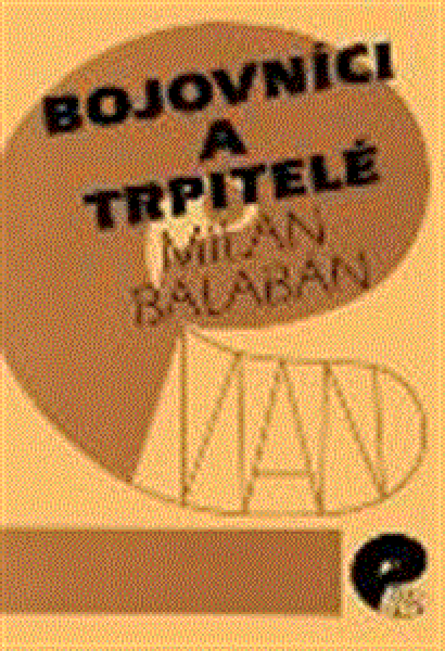 Bojovníci trpitelé Milan Balaban